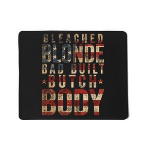 Bleach Blonde Bad Built Butch Body Mousepad