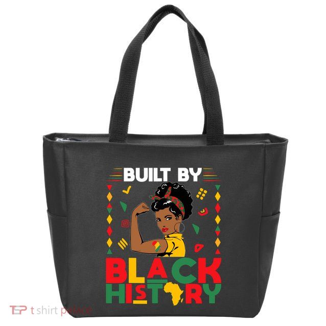 Built By Black History Black History Month African Zip Tote Bag
