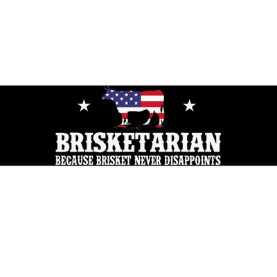 Brisketarian Because Brisket Never Disappoints BBQ Lover Bumper Sticker