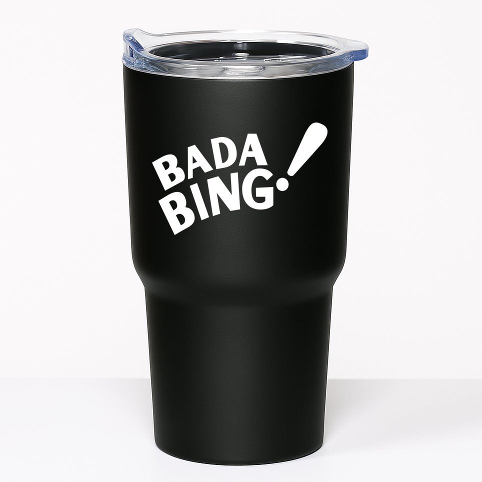 Bada Bing Tumbler