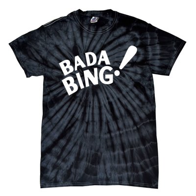 Bada Bing Tie-Dye T-Shirt