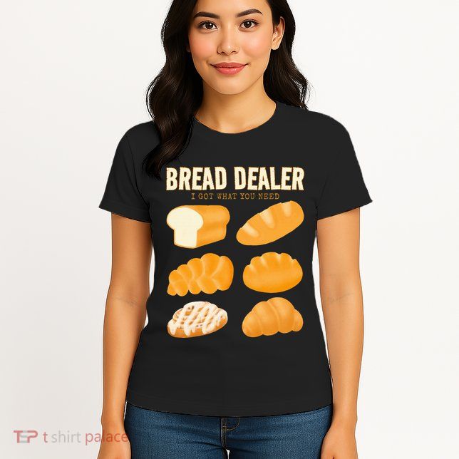 Bread Baker Bread Dealer Making Dough Baking Womens T-Shirt