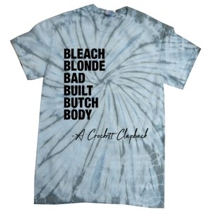 Bleach Blonde Bad Built Butch Body Tie-Dye T-Shirt