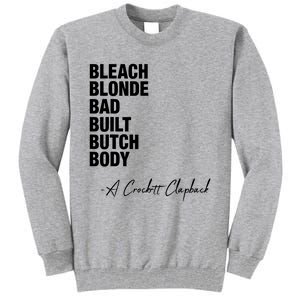 Bleach Blonde Bad Built Butch Body Tall Sweatshirt