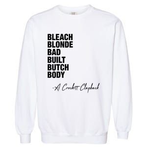 Bleach Blonde Bad Built Butch Body Garment-Dyed Sweatshirt