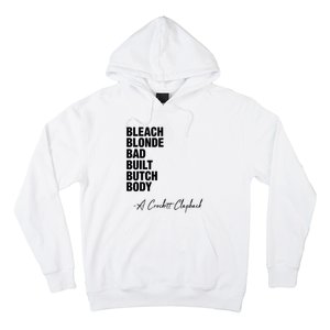 Bleach Blonde Bad Built Butch Body Hoodie