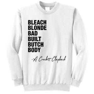 Bleach Blonde Bad Built Butch Body Sweatshirt