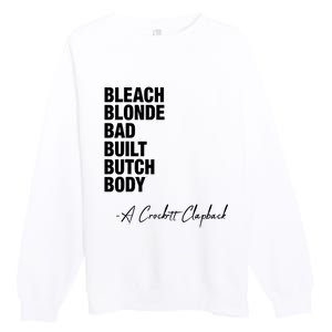 Bleach Blonde Bad Built Butch Body Premium Crewneck Sweatshirt