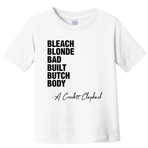 Bleach Blonde Bad Built Butch Body Toddler T-Shirt