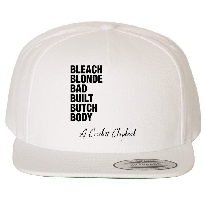 Bleach Blonde Bad Built Butch Body Wool Snapback Cap