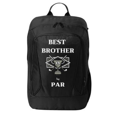 Best Brother By Par Award Golfing Father's Day City Backpack