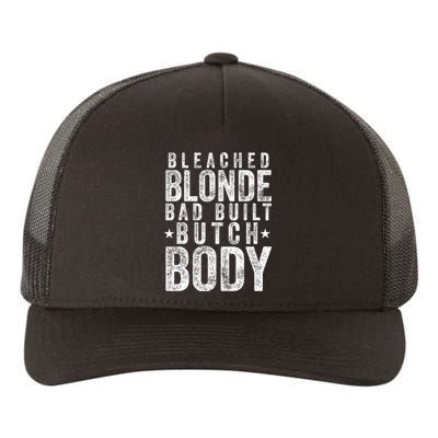 Bleach Blonde Bad Built Butch Body Yupoong Adult 5-Panel Trucker Hat