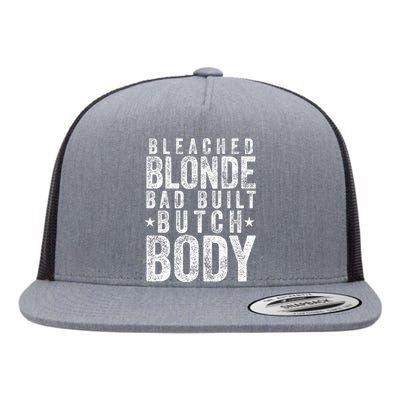 Bleach Blonde Bad Built Butch Body Flat Bill Trucker Hat