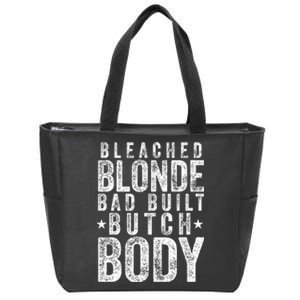 Bleach Blonde Bad Built Butch Body Zip Tote Bag