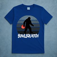 Bowlsquatch Bigfoot Bowling Ball Sasquatch Bowler Squatch Gift T-Shirt