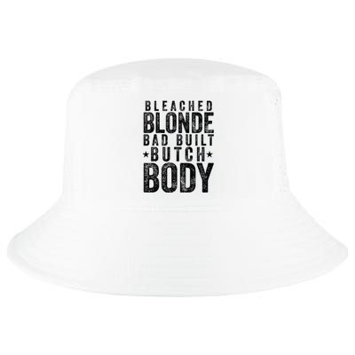 Bleach Blonde Bad Built Butch Body Cool Comfort Performance Bucket Hat