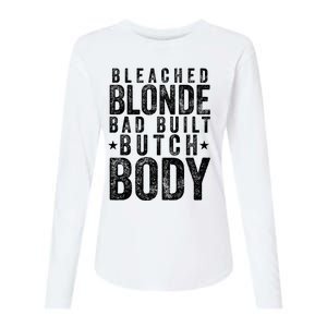 Bleach Blonde Bad Built Butch Body Womens Cotton Relaxed Long Sleeve T-Shirt