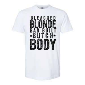 Bleach Blonde Bad Built Butch Body Softstyle CVC T-Shirt