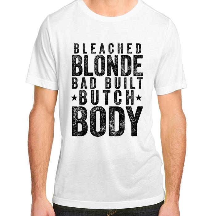 Bleach Blonde Bad Built Butch Body Adult ChromaSoft Performance T-Shirt