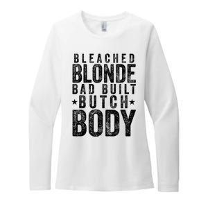 Bleach Blonde Bad Built Butch Body Womens CVC Long Sleeve Shirt