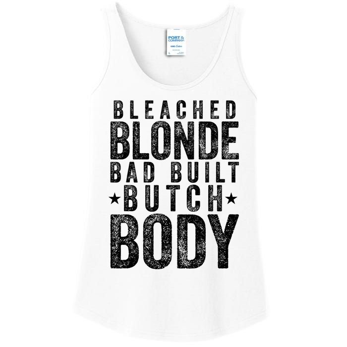 Bleach Blonde Bad Built Butch Body Ladies Essential Tank