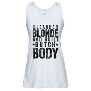 Bleach Blonde Bad Built Butch Body Ladies Essential Flowy Tank