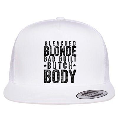 Bleach Blonde Bad Built Butch Body Flat Bill Trucker Hat