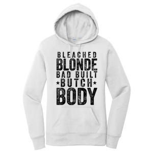 Bleach Blonde Bad Built Butch Body Women's Pullover Hoodie