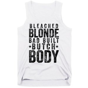 Bleach Blonde Bad Built Butch Body Tank Top