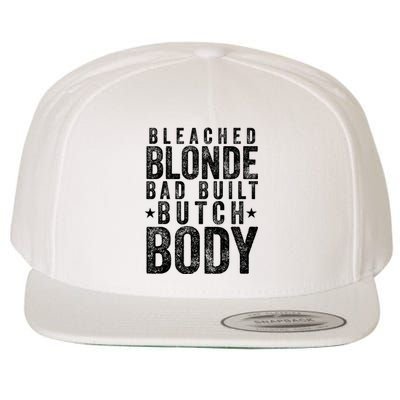 Bleach Blonde Bad Built Butch Body Wool Snapback Cap