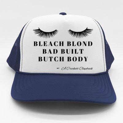 Bleach Blonde Bad Built Butch Body Trucker Hat