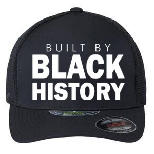 Built By Black History African American Pride Flexfit Unipanel Trucker Cap