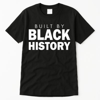 Built By Black History African American Pride Tall T-Shirt