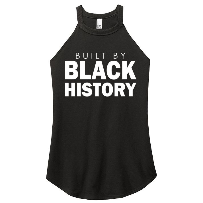 Built By Black History African American Pride Women's Perfect Tri Rocker Tank