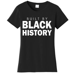 Built By Black History African American Pride Women's T-Shirt