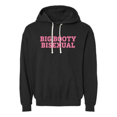 Big Booty Bisexual Funny Lgbtq Pride Month Garment-Dyed Fleece Hoodie