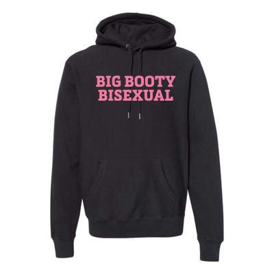 Big Booty Bisexual Funny Lgbtq Pride Month Premium Hoodie