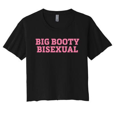 Big Booty Bisexual Funny Lgbtq Pride Month Women's Crop Top Tee