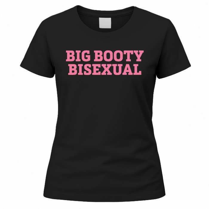 Big Booty Bisexual Funny Lgbtq Pride Month Women's T-Shirt