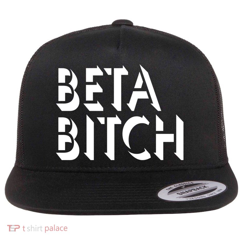 Beta Bitch Flatbill Hat