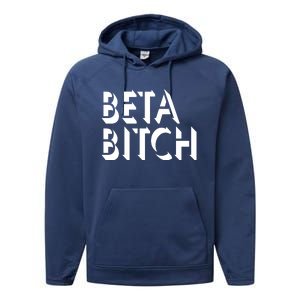 Beta Bitch Performance Fleece Hoodie