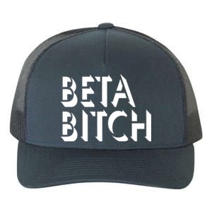 Beta Bitch Yupoong Adult 5-Panel Trucker Hat