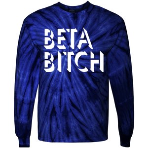 Beta Bitch Tie-Dye Long Sleeve Shirt