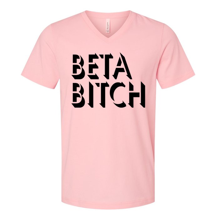 Beta Bitch V-Neck T-Shirt