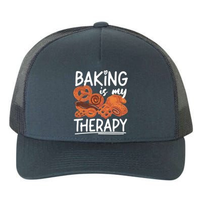 Bake Baking Bread Cookie Baking Is My Therapy Gift Yupoong Adult 5-Panel Trucker Hat