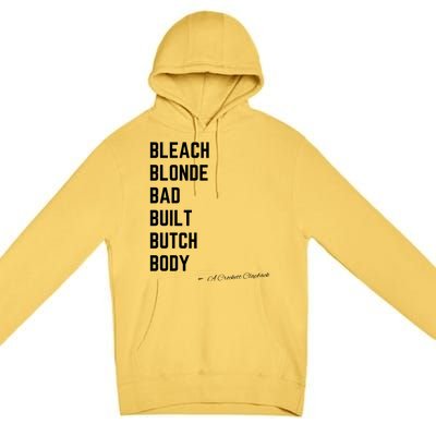 Bleach Blond Bad Built Butch Body Premium Pullover Hoodie