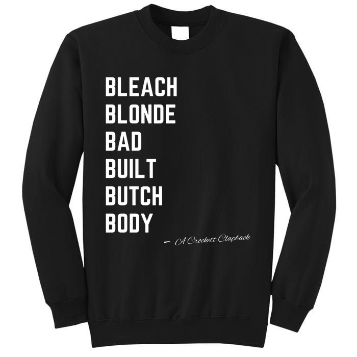 Bleach Blond Bad Built Butch Body Sweatshirt