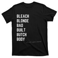 Bleach Blond Bad Built Butch Body T-Shirt