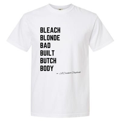 Bleach Blond Bad Built Butch Body Garment-Dyed Heavyweight T-Shirt