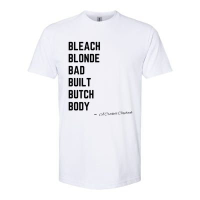 Bleach Blond Bad Built Butch Body Softstyle CVC T-Shirt